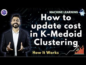 Lec-47: How to update cost in K-Medoid Clustering | Machine Learning