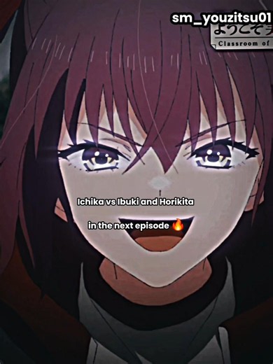Ichika vs Horikita and Ibuki Preview episode 16🔥☠️ #classroomoftheelite #horikita