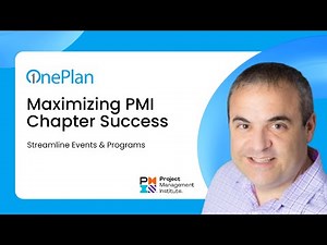 Maximizing PMI Chapter Success to Streamline Events & Programs with OnePlan