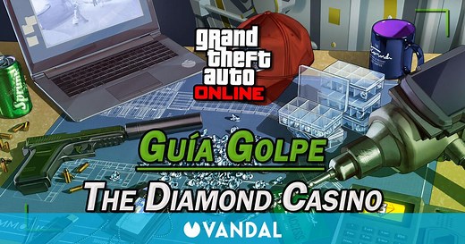 Golpe al The Diamond Casino en GTA Online: guía del 100%