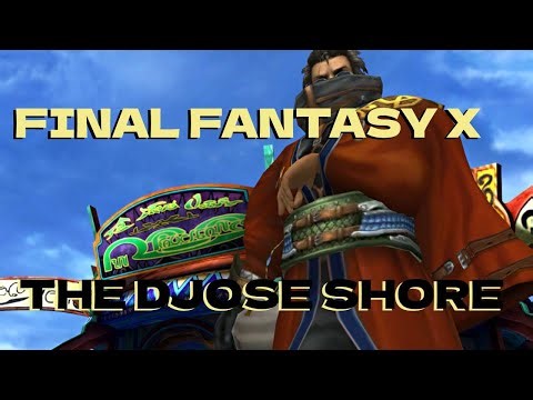 FINAL FANTASY X (7) - THE DJOSE SHORE