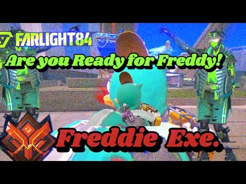 Freddie Exe. You can't run from Freddie! Farlight84