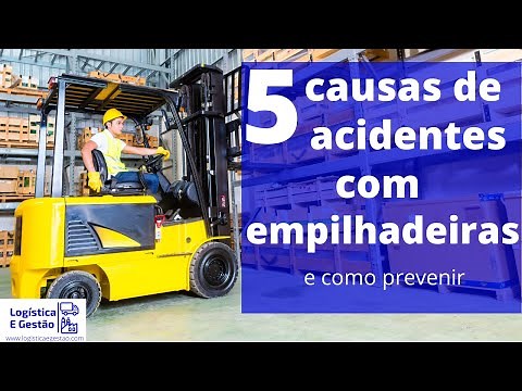 Como evitar acidentes com empilhadeiras? - Logística e Gestão