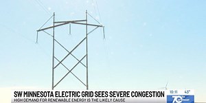 Southwest Minnesota’s electric grid experiences severe congestion from renewable energy