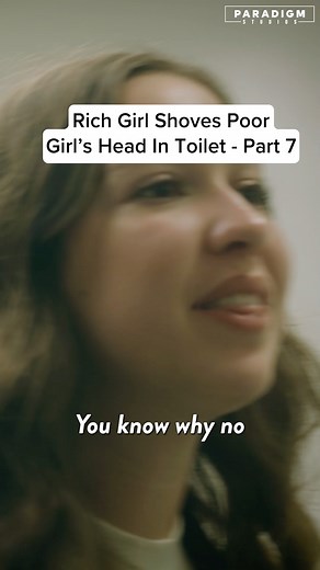 45K views · 471 reactions | Rich Girl Shoves Poor Girl's Head In Toilet #reels #lifelessons #school | Paradigm Studios | Facebook