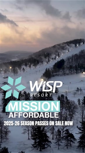 Next winter just got a whole lot easier! Score an affordable Mission Affordable season pass for: $549 Adult, $489 Junior/Senior & $299 College/Military (through Sept 1st) Valid every day Wisp Resort is open in '25-26! UNLIMITED ACCESS. UNLIMITED FUN! | Wisp Resort