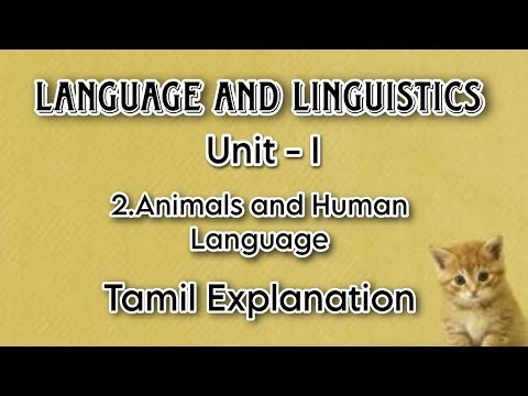 Language and Linguistics | Unit - 1 | 2.Animals and Human Language | Tamil Explanation | BA English