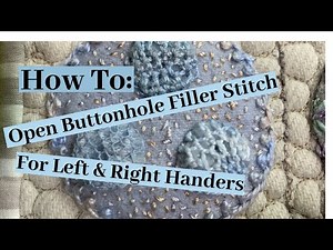 How To: Stitch the Open Buttonhole Filler Stitch