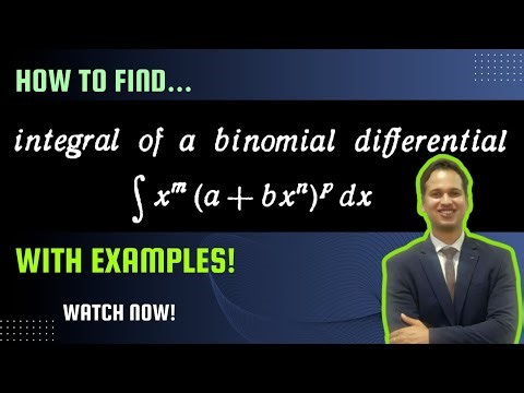 Mastering Binomial Differential Integrals (Integral of x^m(a+bx^n)^p)| Step-by-Step with Examples