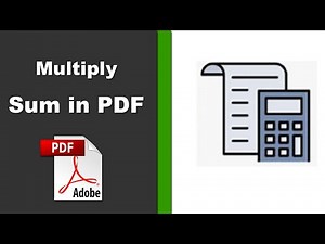 How to Multiply Sum in PDF with Adobe Acrobat Pro 2020