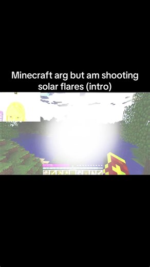 Minecraft arg but am shooting solar flares #foryou #minecraft #videostar