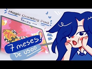 USANDO LA MAGIC DRAWING PAD POR 7 MESES | Mi primer video review •°~