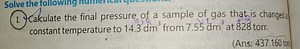 I. Calculate the final pressure of a sample of gas that is chan... | Filo
