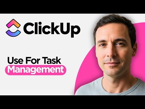 How to Use Clickup for Task Management (2026 Step by Step Beginner s Guide)