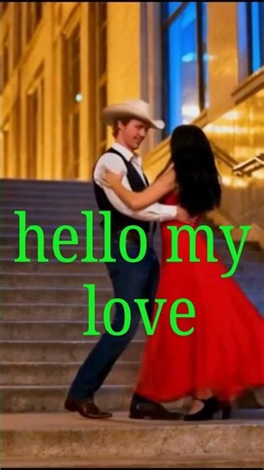 hello my love