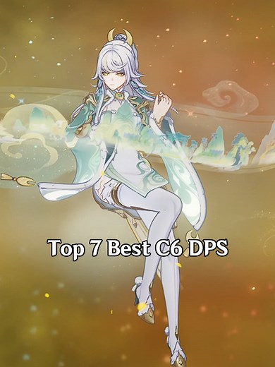 C6 DPS Rankings for Genshin Impact
