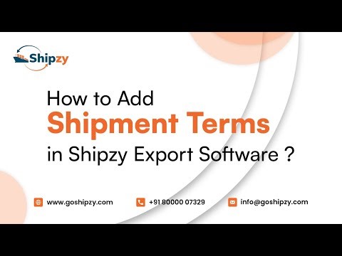 How to Add Shipment Terms in Shipzy Export Software?