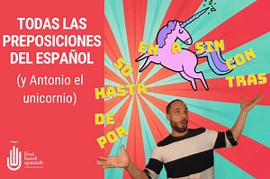 Todas las preposiciones del español y Antonio el unicornio - Borjaprofe