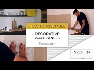 How to Install Backsplash Wall Paneling - 3D Decorative Panels By Innovera Décor