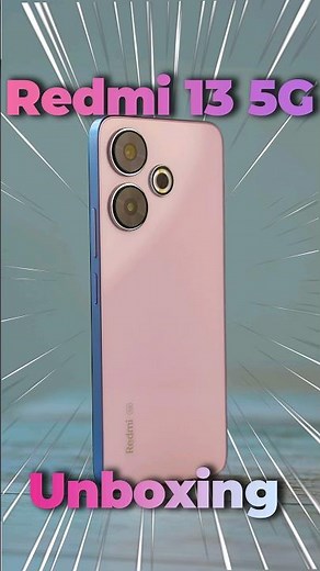 Redmi 13 5G: Unboxing and First Look