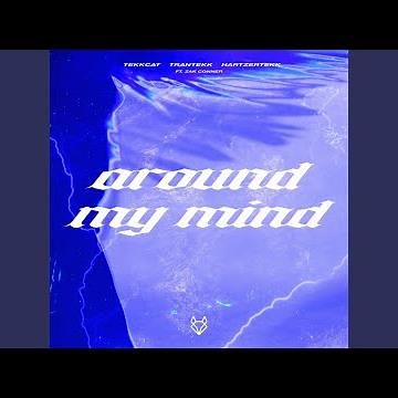 Around My Mind (feat. Zak Conner) (HardTekk)