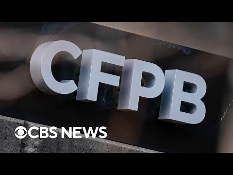 What is the Consumer Financial Protection Bureau?