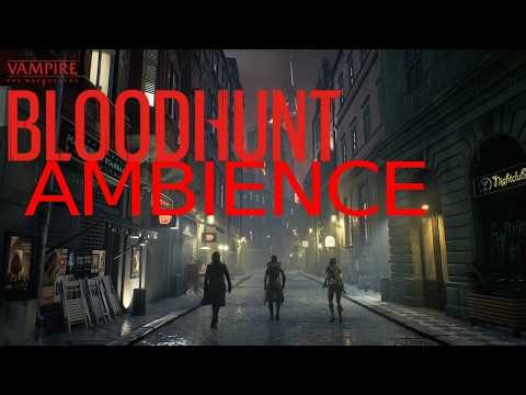 Vampire: The Masquerade - BLOODHUNT AMBIENCE
