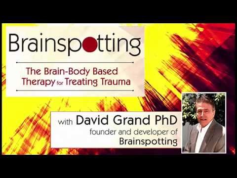 Brainspotting with David Grand, Ph.D.