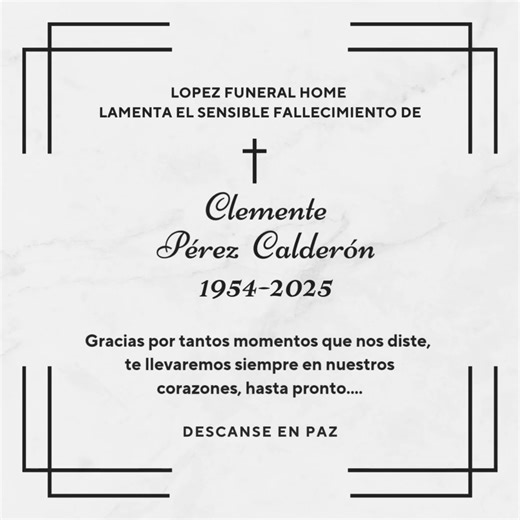 #QEPD #Tamuín 🕊️ Que en paz descanse Clemente Pérez Calderón . López Funeral Home, "Nosotros sabemos que para usted significa ausencia". Teléfonos: 481 381 2613 y 481 381 6065. | Fuerza Informativa Huasteca