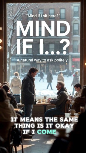 Mind If I…? — Real English for Polite Conversations