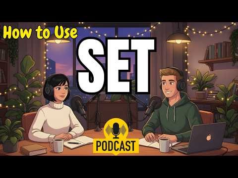 How to Use “SET” in Everyday English | Daily Conversations | English Podcast