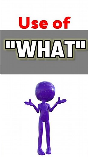 What – Meaning, Uses & Examples in English Grammar