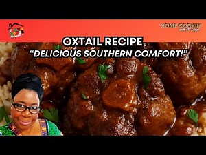 How To Make The Perfect Oxtails: Delicious Southern Comfort Dish!