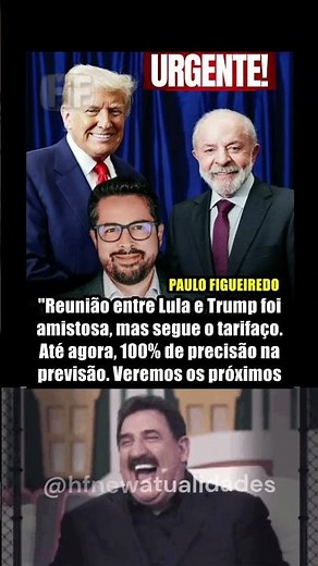 Previsões certeiras: Paulo Figueiredo comenta reunião Lula–Trump 🎯📊