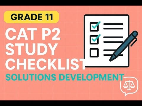 Grade 11 CAT P2 Study Checklist Solutions Development