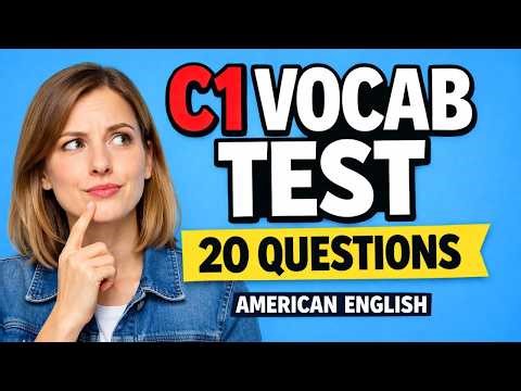 Can You Pass This C1 English Vocabulary Test? | American English