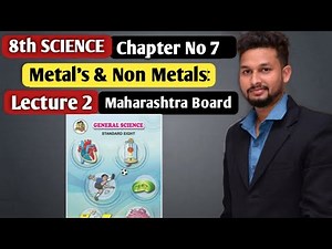 8th Science | Chapter 7| Metals and Non Metals | Lecture 2 | Maharashtra Board |