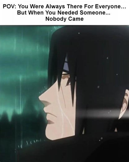 Real… 🥀💔 #Itachi #Naruto #AnimeEdit #Pov #sadedit #real #lonliness #animes #eminem #music #sadness