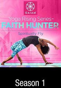 Gaiam: Faith Hunter Yoga - Spiritually Fly: Cosmic Yoga Dreams