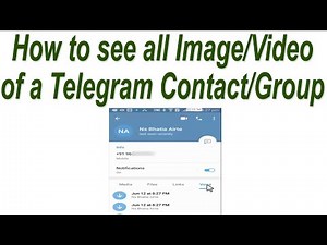 How to see all Media of Telegram Contact/Group