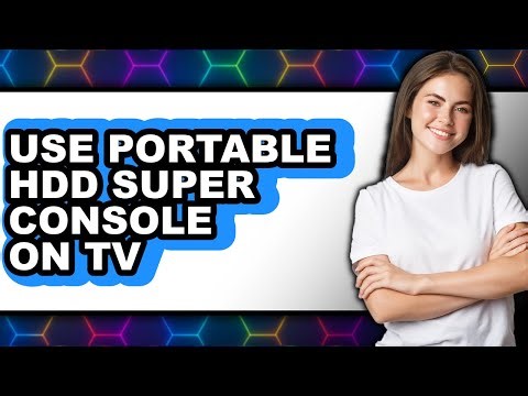 How to Use Portable Hdd Super Console on Tv - Easy Guide