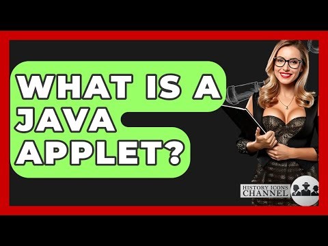 What Is A Java Applet? - History Icons Channel