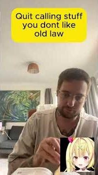 Quit calling stuff you don't like old law