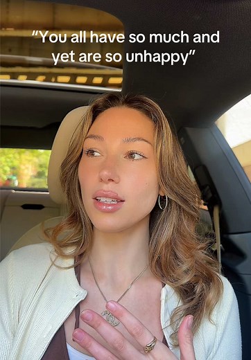 You All Have So Much and Yet Are So Unhappy
