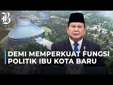 Prabowo Restui Desain Gedung Legislatif dan Yudikatif di IKN