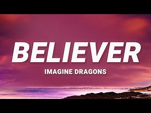 Imagine Dragons - Believer (Lyrics)
