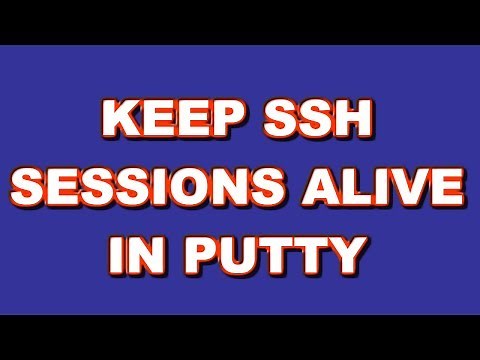 How to Keep Your SSH Sessions Alive in Putty