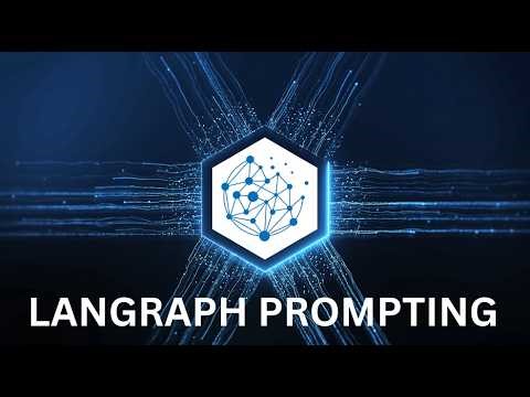 Build Smarter AI Agents with LangGraph Prompting