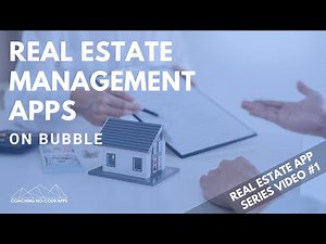 Building a Real Estate Management Apps on Bubble