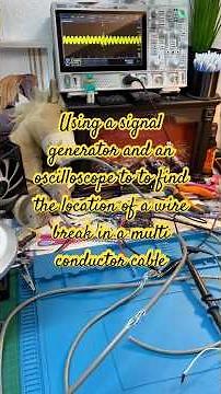 Locating a Broken Wire Using a Signal Generator and Oscilloscope
